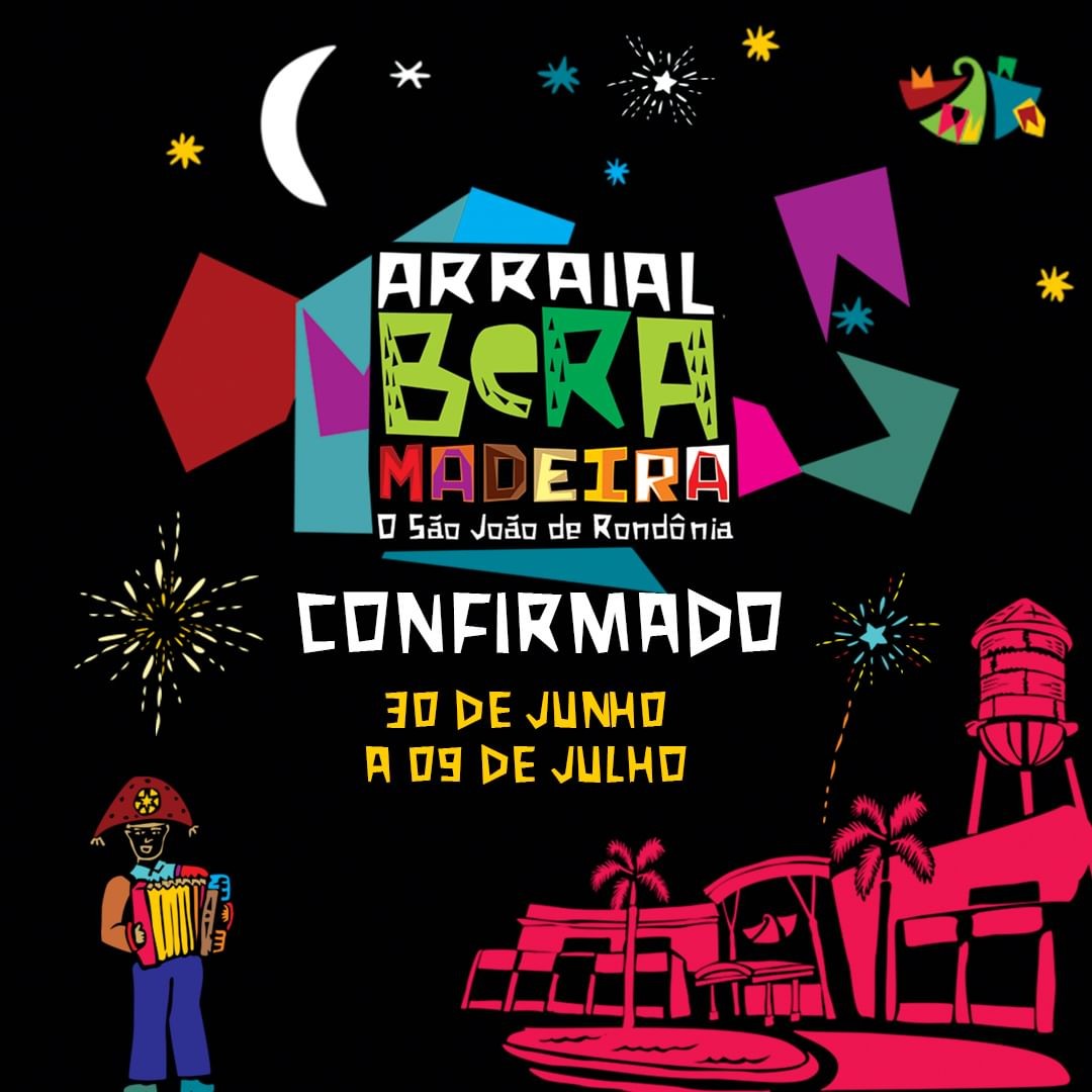 “Arraial Beramadeira - O São João de Rondônia” é confirmado de 30 de junho a 9 de julho em Porto Velho