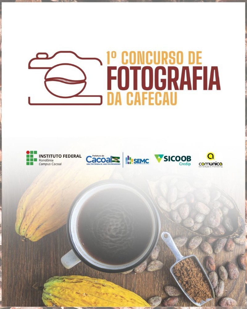 Campus Cacoal lança edital para o Primeiro Concurso de Fotografia da Cafecau