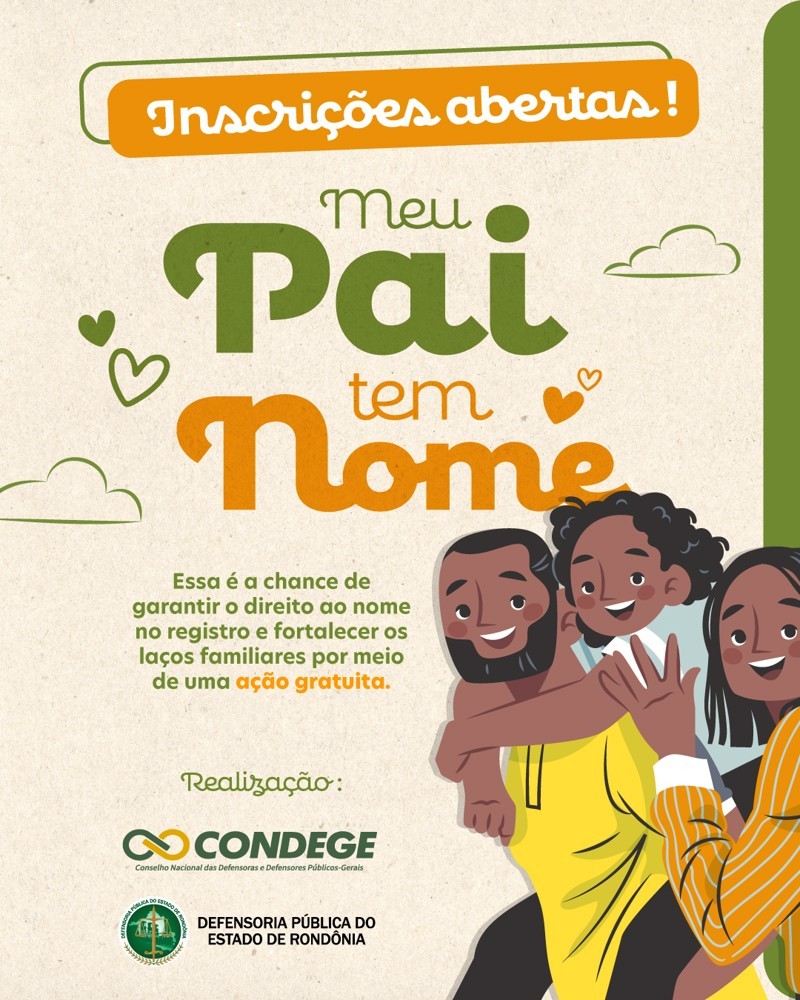 Campanha “Meu Pai Tem Nome” promove reconhecimento de paternidade com cidadania e afeto em RO