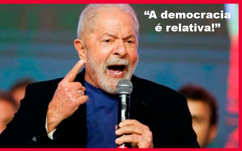 Lula nunca foi tão sincero: “Quem é comunista tem orgulho de ser chamado de comunista” e “a democracia é relativa!”