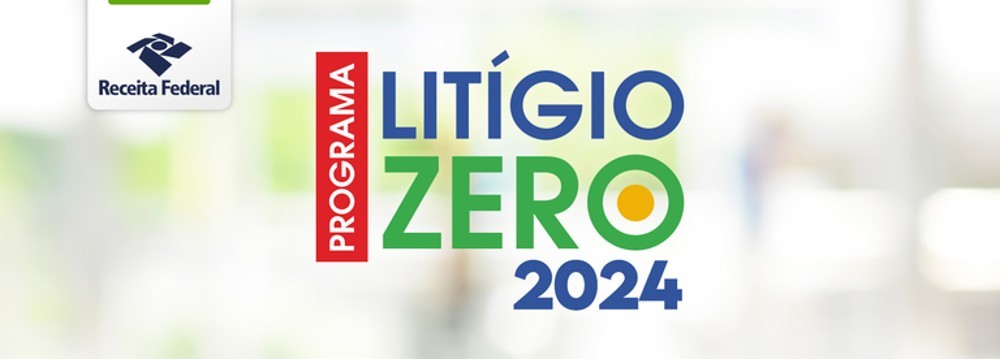 Receita lança edital de transação no âmbito do Programa Litígio Zero 2024  