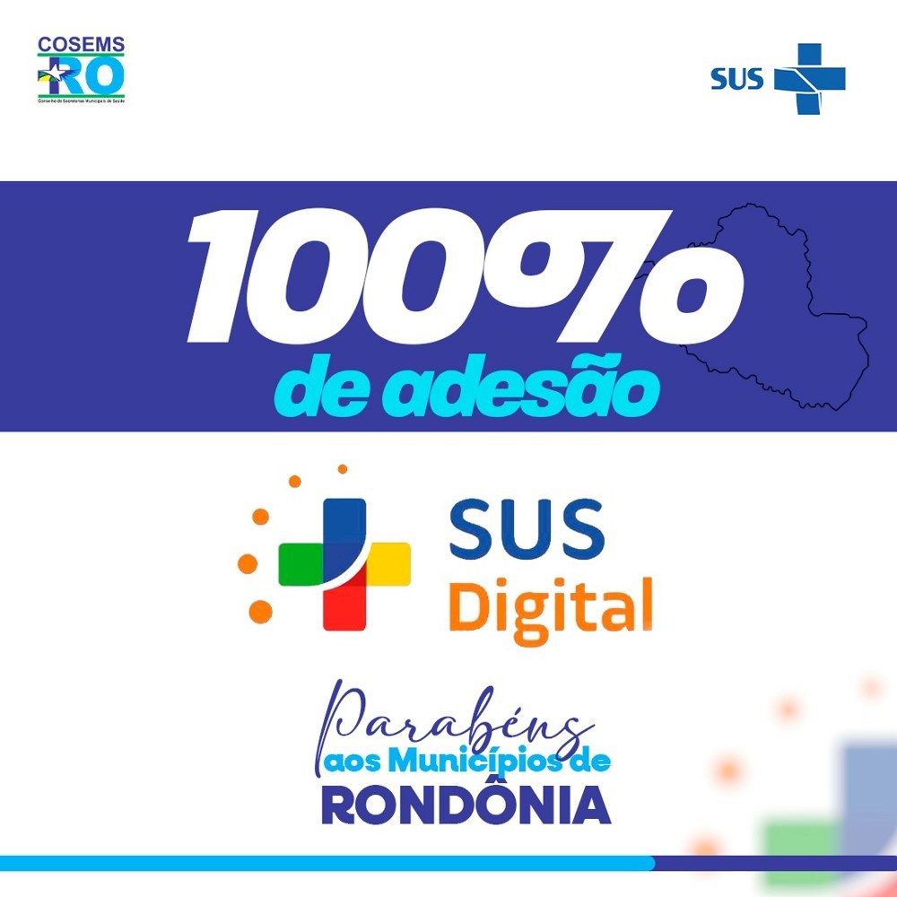 COSEMS-RO celebra a adesão de todos os municípios de Rondônia ao Programa SUS Digital